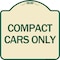 Signmission Designer Series Compact Car Only, Tan & Green Heavy-Gauge Aluminum Sign, 18" x 18", TG-1818-24254 A-DES-TG-1818-24254 - alternate 1
